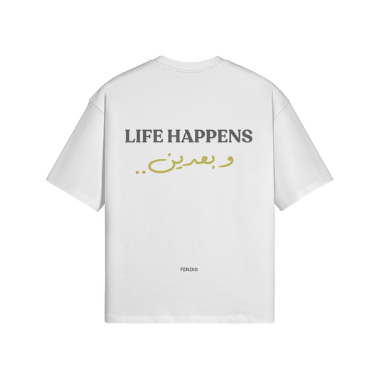 "Life Happens"